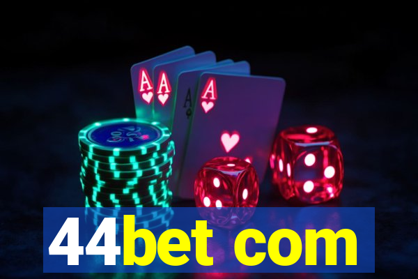 44bet com